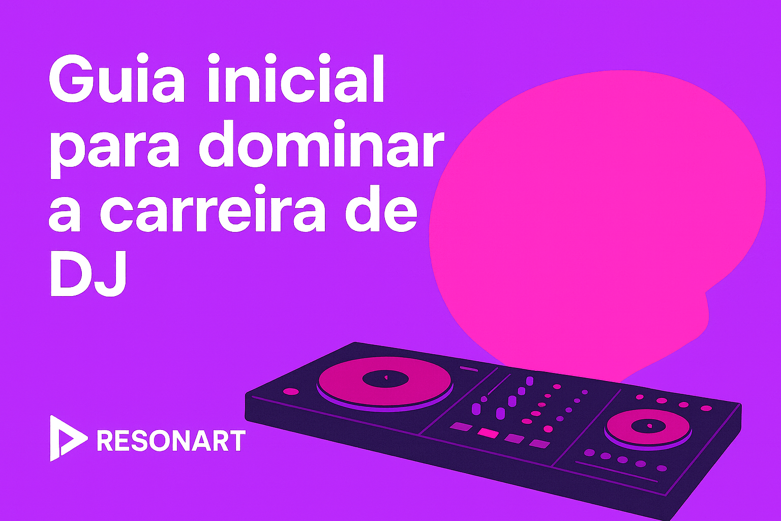 Guia para carreira DJ